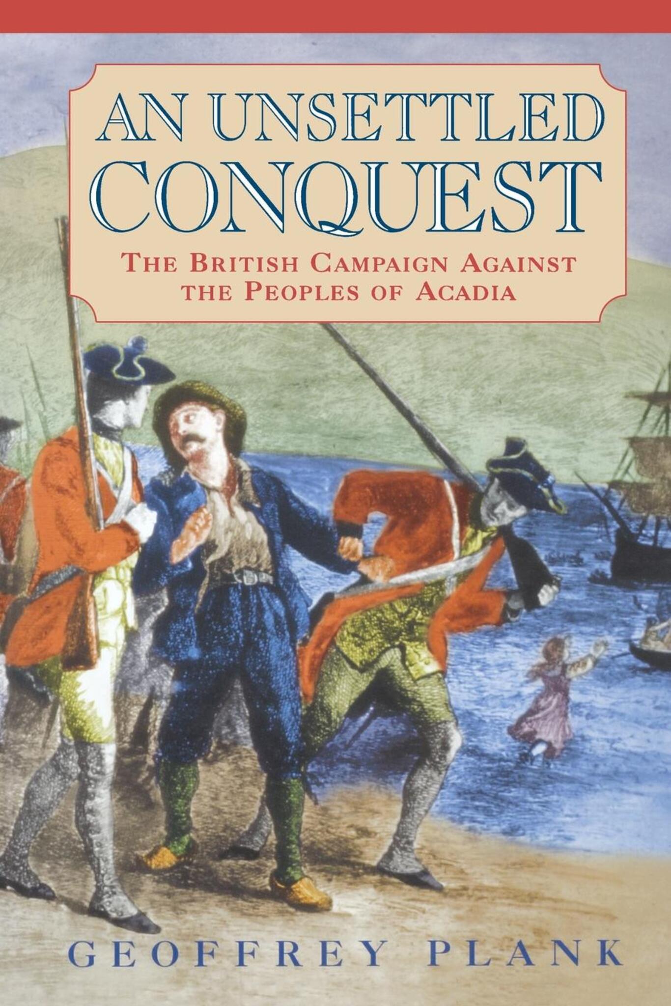 Cover image for An Unsettled Conquest ISBN 9780812207101